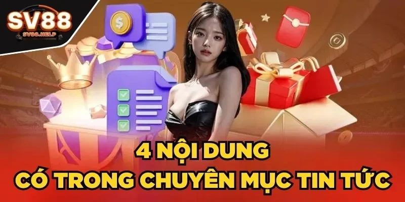 4 nội dung có trong chuyên mục tin tức